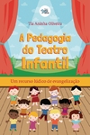 A pedagogia do teatro infantil
