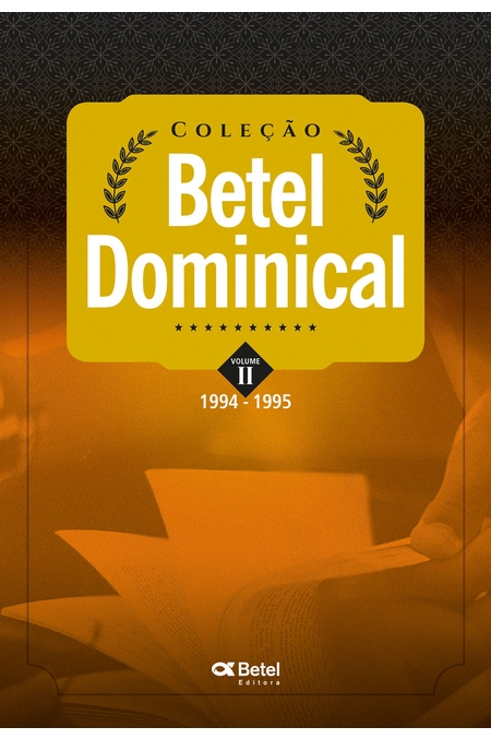 COLEÇÃO BETEL DOMINICAL - VOL. II (1994 A 1995)
